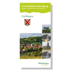 MÜNSINGEN: Geschichtlicher Rundgang Trailfingen